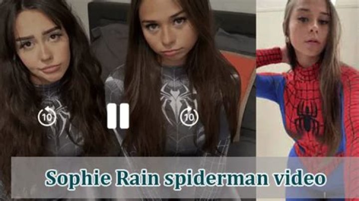 Sophie Rain's Leaked Video With Spider-Man Stuns The Internet